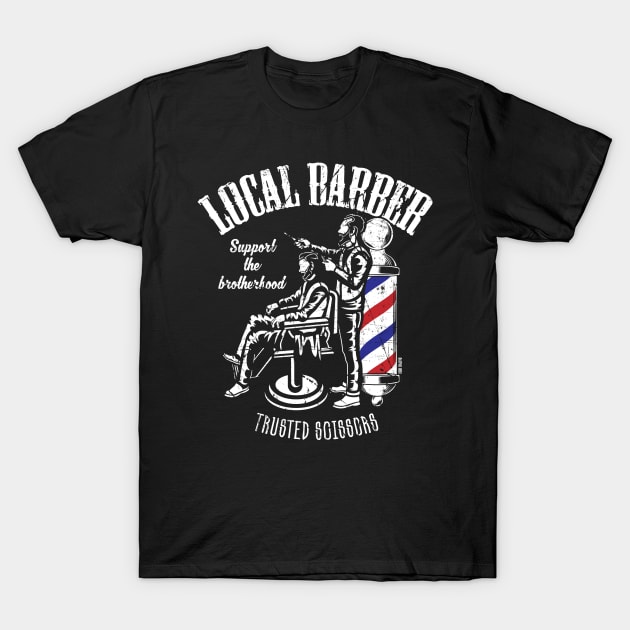 Local Barber... T-Shirt by EddieBalevo